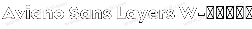 Aviano Sans Layers W字体转换